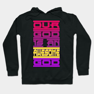 Our God is an Awesome God Hoodie